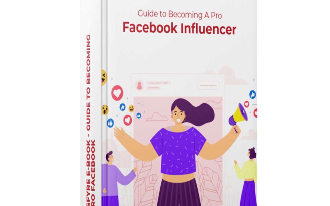 Guide To Becoming A Pro FB Influencer