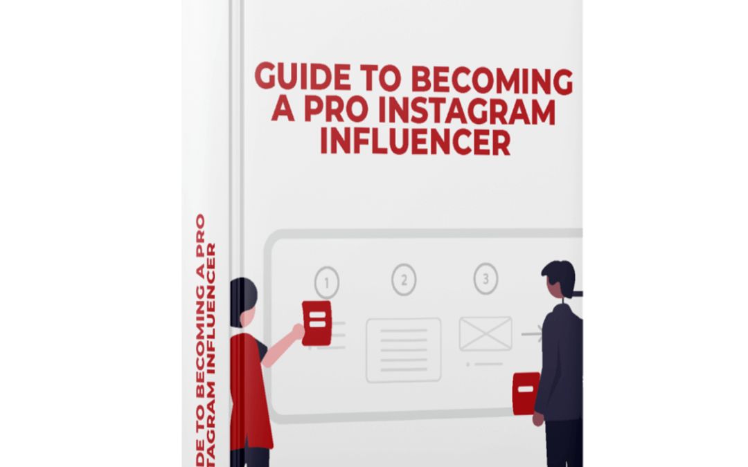 Guide To Becoming A Pro Instagram Influencer